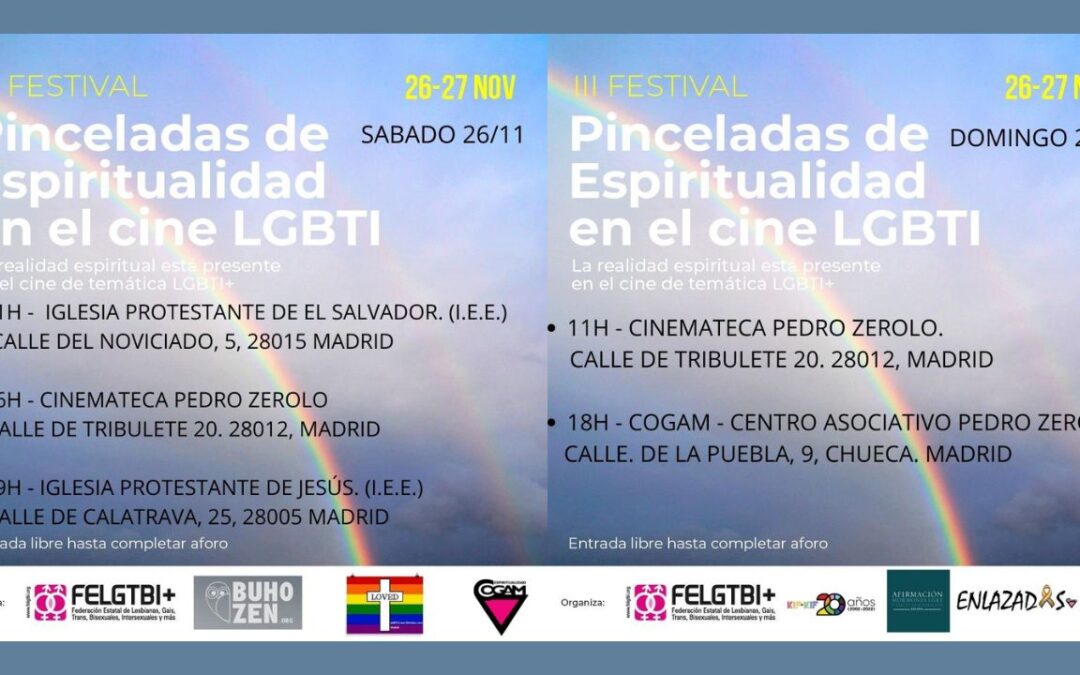 III Festival Estatal Pinceladas de Espiritualidad en el Cine LGTB+» Sábado 26 y Domingo 27 de noviembre 2022